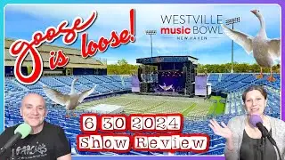 Goose at Westville Bowl RECAP & REVIEW! 6/30/2024