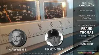 1958 • Baseball Clip • Frank Thomas Interview - Radio Broadcast