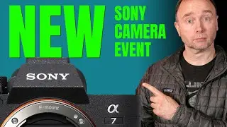 SONY - New Camera Announcement!
