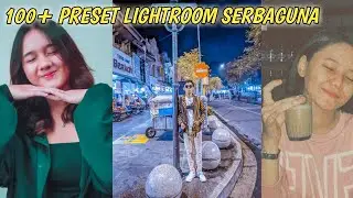 Free 100+ Preset Lightroom Keren Serbaguna | LIGHTROOM PRESET
