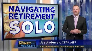 Going Solo: Navigating Your Financial Future Single | #RetiringSingle #SinglePersonRetirement