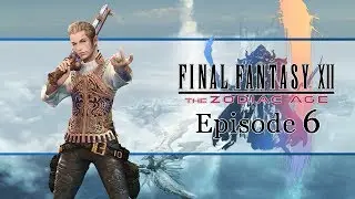 Lets play Final Fantasy 12 Zodiac Age - Part 06 - The party is assembled, we are ready!