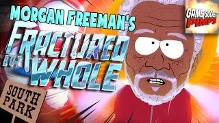 (Early Access) South Park - Morgan Freeman's Fractured But Whole - GameSocietyPimps