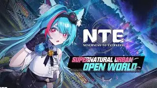 Neverness to Everness (Coming soon) Trailer | Gameplay - Android | iOS