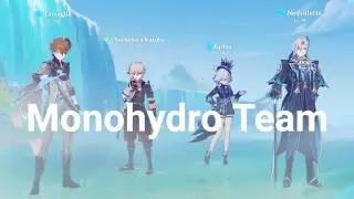 Monohydro Team ( Childe + Kazuha + Furina + Neuvillette )