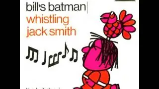Whistling Jack Smith - I Was Kaiser Bill's Batman