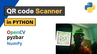 Create Your Own QR code Scanner in Python | In a simple Way | OpenCV Library