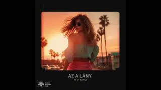 PÉLY BARNA - AZ A LÁNY