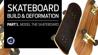 Cinema 4D - Skateboard Tutorial Part 1: Modeling the Skateboard