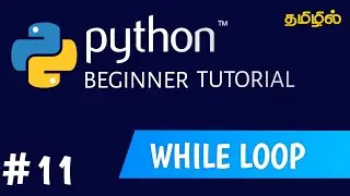 While loop in python | Python tutorial for beginners in tamil