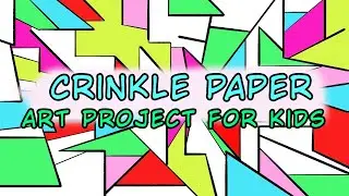 Crinkle paper .Art project for kids