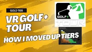 VR Golf Tour Golf+ Tiers - How I moved up!