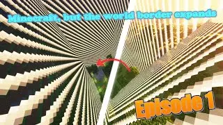 Minecraft, but the world border expands (#1)
