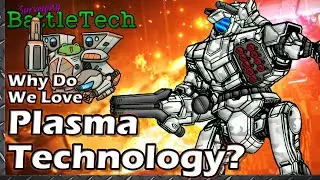 Why do we Love Plasma Technology in BattleTech?