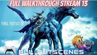 Final Fantasy XVI Full Walkthrough Stream 13 #finalfantasyxvi #ps5 #ff16