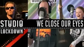 Studio Lockdown - We Close Our Eyes (Go West Cover)
