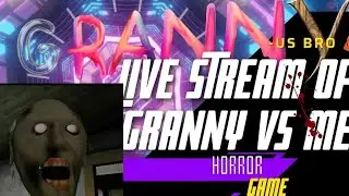 Livestream Of Granny Chapter 2 Granny (Shaitan Ki Nani ) Vs Us Bro