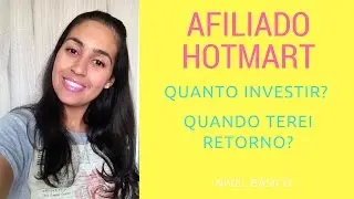 Afiliado Hotmart - Quanto investir? Qual tempo de retorno?