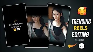✨Jara Mukhda Dikha Do Viral Reels Editing Vn App || Instagram Trending Reels Editing 2023