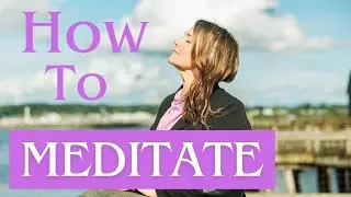 How to Start Meditation: Beginner's  Audio Guide