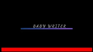Baby writer - intro (trying)babywriter intro