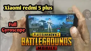 Xiaomi redmi 5 plus PUBG MOBILE TEST 2023