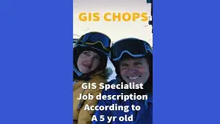 GIS Specialist Job Description - According to a 5 year-old.