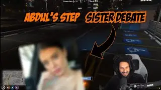 Abdul's Step Sister Debate...... | NoPixel RP