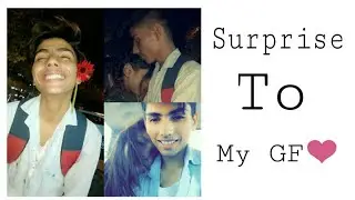 SURPRISE TO MY GF❤ | innu |