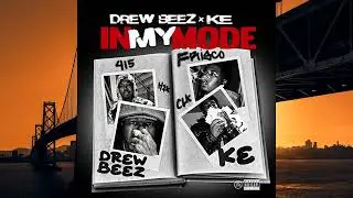 Drew Beez x KE-In My Mode