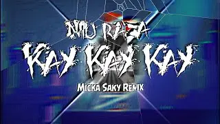 Niu Raza - Kay Kay Kay (Micka Saky Remix)