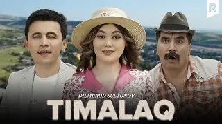 Dilmurod Sultonov - Timalaq (Official Music Video)
