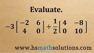Matrix Addition with Scalar Multiplication (Example)