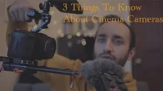 3 Things To Know Before Buying A Cinema Camera