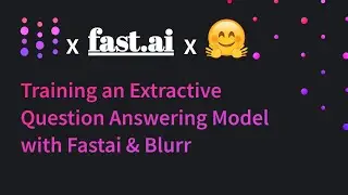 Training a question answering model with fastai & blurr