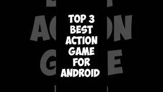 🔥TOP 3 *BEST* ACTION GAMES FOR ANDROID 