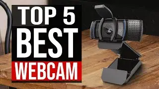 TOP 5 Best Webcams 2021