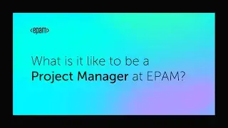 What is it like to be a Project Manager at EPAM?
