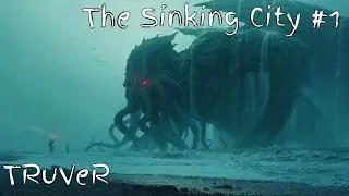 The Sinking City - Пх’нглуи мглв’нафх Ктулху Р’льех вгах’нагл фхтагн #1