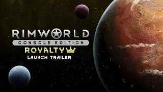 RimWorld Console Edition | Royalty DLC Trailer