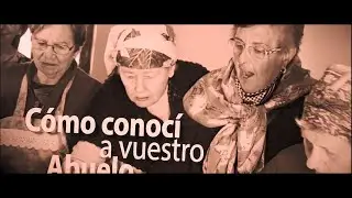 Cómo conocí a vuestro Abuelo