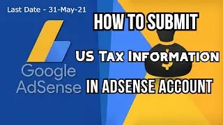 How to submit US tax Information in Google Adsense for US Views Earnings in Telugu