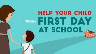 Help Your Child Adjust To School Life
