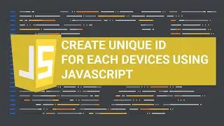 How to Generate Unique ID for Each Device in Javascript