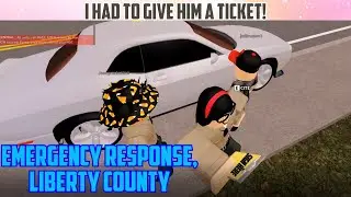 I Had To Give Him a Ticket! | Emergency Response: Liberty County Ft. Jonny Productions