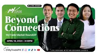 Beyond Connections| Aril 18, 2024 |MyTrade PH