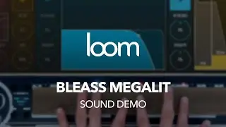 Loom: Bleass Megalit