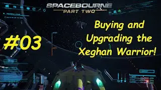 SpaceBourne 2 | Episode 3 | Season 1 | Xeghan Warrior Fighter