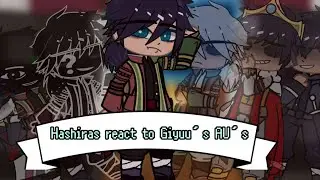 Hashira React To Giyuu’s AU’s||KNY GCRV||Angst?|Slight Obamitsu||