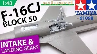 BUILD TAMIYA F-16CJ Block 50: Step 3 - Intake & Main Landing Gears. 1/48